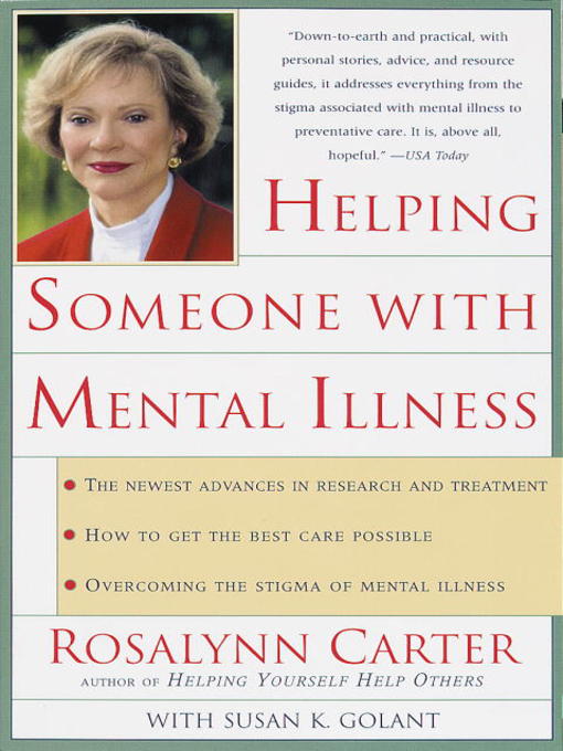 Title details for Helping Someone with Mental Illness by Rosalynn Carter - Available